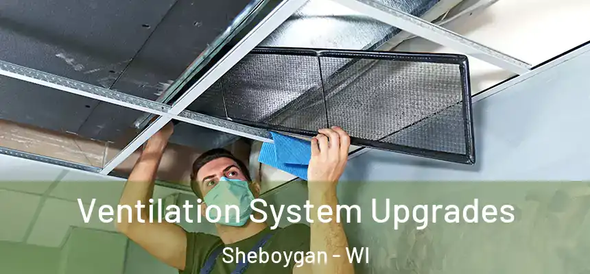  Ventilation System Upgrades Sheboygan - WI